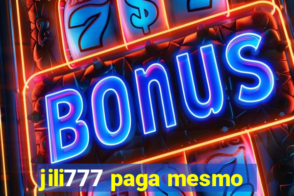 jili777 paga mesmo